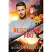 Rescuing You: Large Print Edition