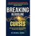 Breaking Bloodline Curses: Your Guide to Freedom from Generational Patterns, Cycles, and Curses