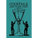 Cocktails: How to Mix Them