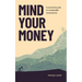 Mind Your Money: A practical guide to sustainable investing