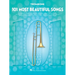 101 Most Beautiful Songs for Trombone