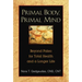 Primal Body, Primal Mind: Beyond Paleo for Total Health and a Longer Life