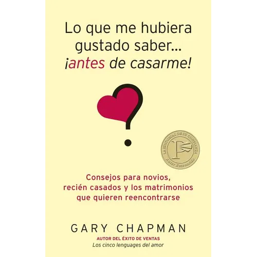 Lo Que Me Hubiera Gustado Saber Antes de Casarme = Things I Wish I'd Known Before We Got Married