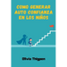 Como Generar Auto Confianza en los Niños