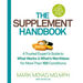 The Supplement Handbook: A Trusted Expert's Guide to What Works & What's Worthless for More Than 100 Conditions