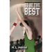 To Be the Best