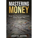 Mastering Money: What Your Parents and Schools Never Taught You