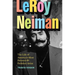Leroy Neiman: The Life of America's Most Beloved and Belittled Artist