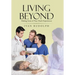 Living Beyond: Making Sense of Near Death Experiences