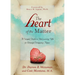 The Heart of the Matter: A Simple Guide to Discovering Gifts in Strange Wrapping Paper