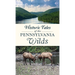 Historic Tales of the Pennsylvania Wilds