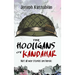 The Hooligans of Kandahar: Not All War Stories are Heroic