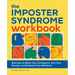 The Imposter Syndrome Workbook: Exercises to Boost Your Confidence, Own Your Success, and Embrace Your Brilliance