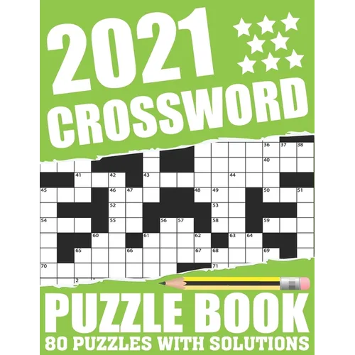 2021 Crossword Puzzle Book: Easy To Read Large Print Word Game 2021 Crossword Book For Adults Seniors Men And Women Who Are Fans Of Brain Game Wit