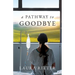 A Pathway to Goodbye