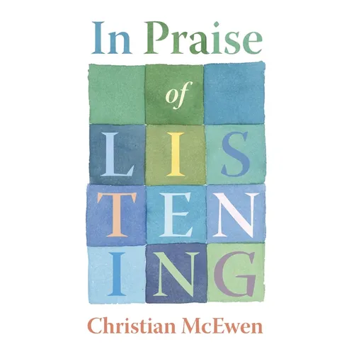 In Praise of Listening: A Gathering for Stories