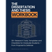 The Dissertation and Thesis Workbook: 30+ Research Tools, Templates and Checklists for Graduate Students - From Proposal to Defense