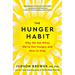 The Hunger Habit: Why We Eat When We're Not Hungry and How to Stop