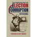 The American War On Election Corruption: The Crusade to Restore Trust in Voting