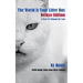 The World Is Your Litter Box: Deluxe Edition: A How-To Manual for Cats