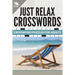Just Relax Crosswords: Crossword Puzzles For Adults