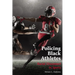 Policing Black Athletes: Racial Disconnect in Sports