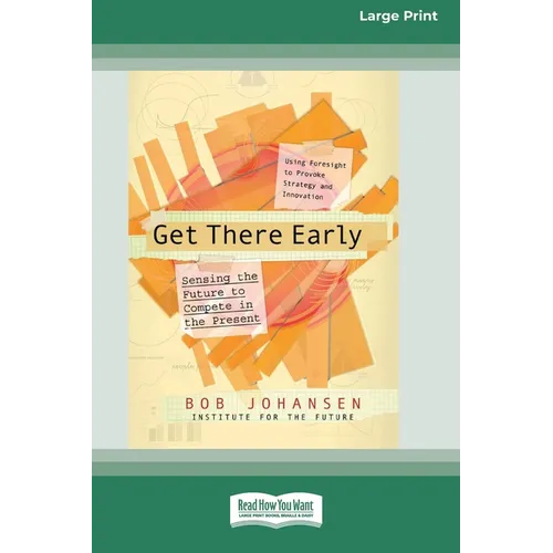 Get There Early (16pt Large Print Edition)