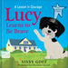 Lucy Learns to Be Brave: A Lesson in Courage