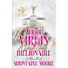 A Hood Virgin & A Down South Billionaire: An Urban Novel