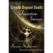 Growth Beyond Death: Transition Journeys