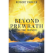 Beyond Prewrath: End-Time Prophecy