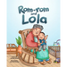 Rom-rom and Lola