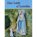 Our Lady of Lourdes: And Marie Bernadette Soubirous (1844-1879)