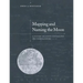 Mapping and Naming the Moon: A History of Lunar Cartography and Nomenclature
