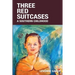 Three Red Suitcases: A Southern Childhood