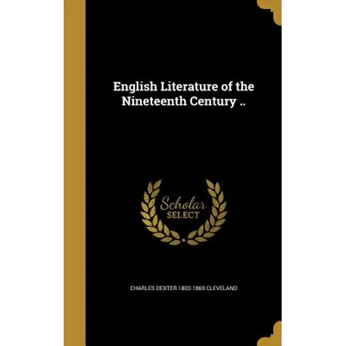 English Literature of the Nineteenth Century ..