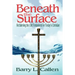 Beneath the Surface, Reclaiming the Old Testament for Today's Christians