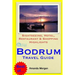 Bodrum Travel Guide: Sightseeing, Hotel, Restaurant & Shopping Highlights