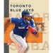 The Story of the Toronto Blue Jays