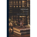 Maxims: Being Part 1 Of The Maxims Of Equity