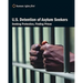 U.S. Detention of Asylum Seekers: Seeking Protection, Finding Prison