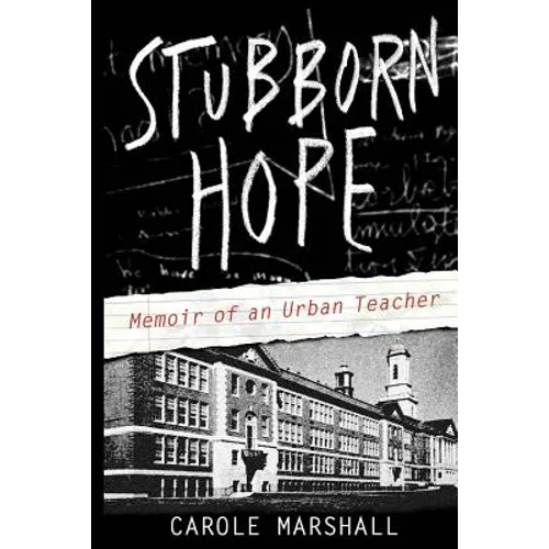Stubborn Hope: Memoir of an Urban Teacher