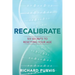 Recalibrate: Six Secrets to Resetting Your Age