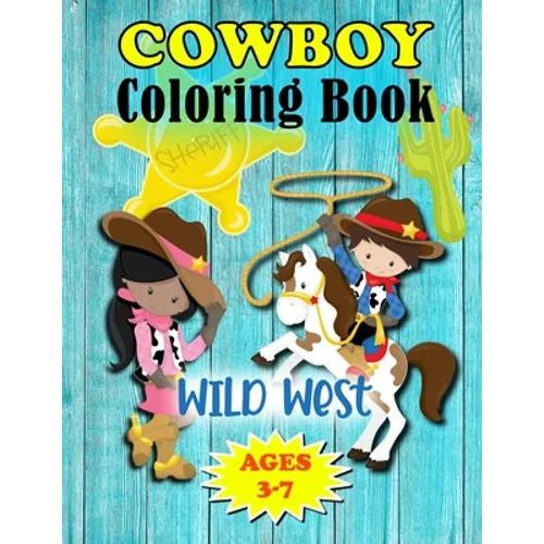 Wild West Cowboy Coloring Book: For Little Kids Ages 3-7