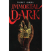 Immortal Dark (Spanish Edition)