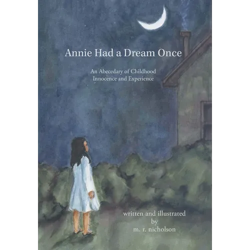 Annie Had a Dream Once: An Abecedary of Childhood Innocence and Experience