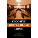 Choosing White-Collar Crime