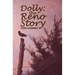 Dolly: The Reno Story