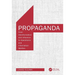 Propaganda: From Disinformation and Influence to Operations and Information Warfare