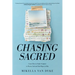 Chasing Sacred: Learn How to Study Scripture to Pursue God and Find Hope in Him